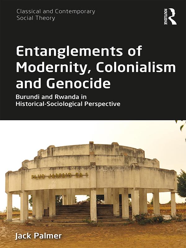 Entanglements of Modernity, Colonialism and Genocide by Jack Palmer