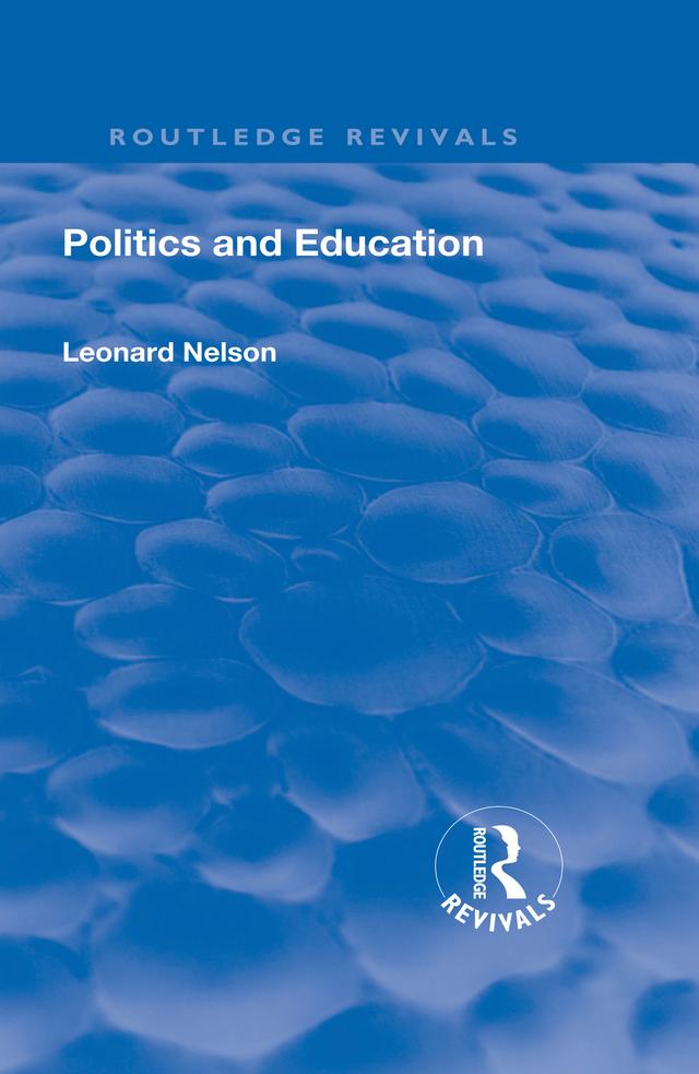 Revival: Politics and Education (1928) by Leonard Nelson