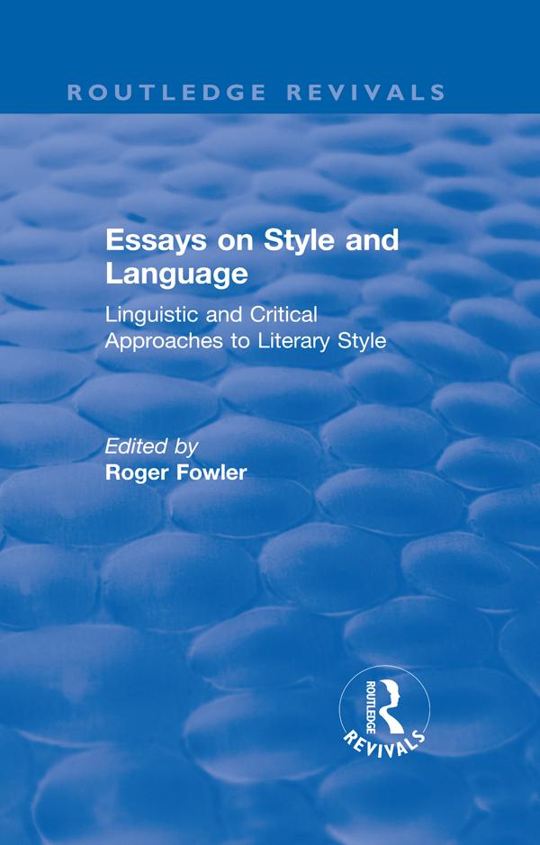 Routledge Revivals: Essays on Style and Language (1966) by Roger Fowler