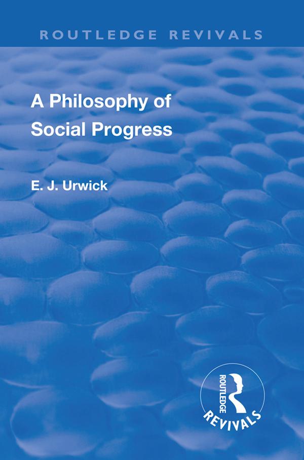 Revival: A Philosophy of Social Progress (1920) by Edward Johns Urwick