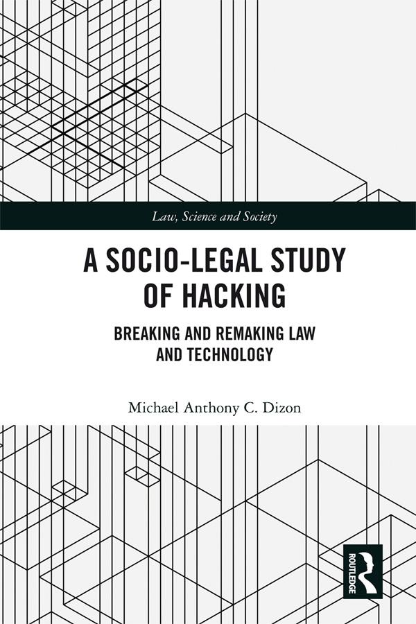 A Socio-Legal Study of Hacking by Michael Anthony C. Dizon
