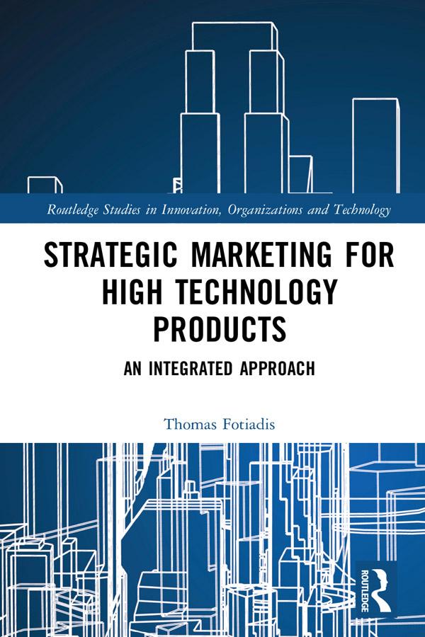 Strategic Marketing for High Technology Products by Thomas Fotiadis