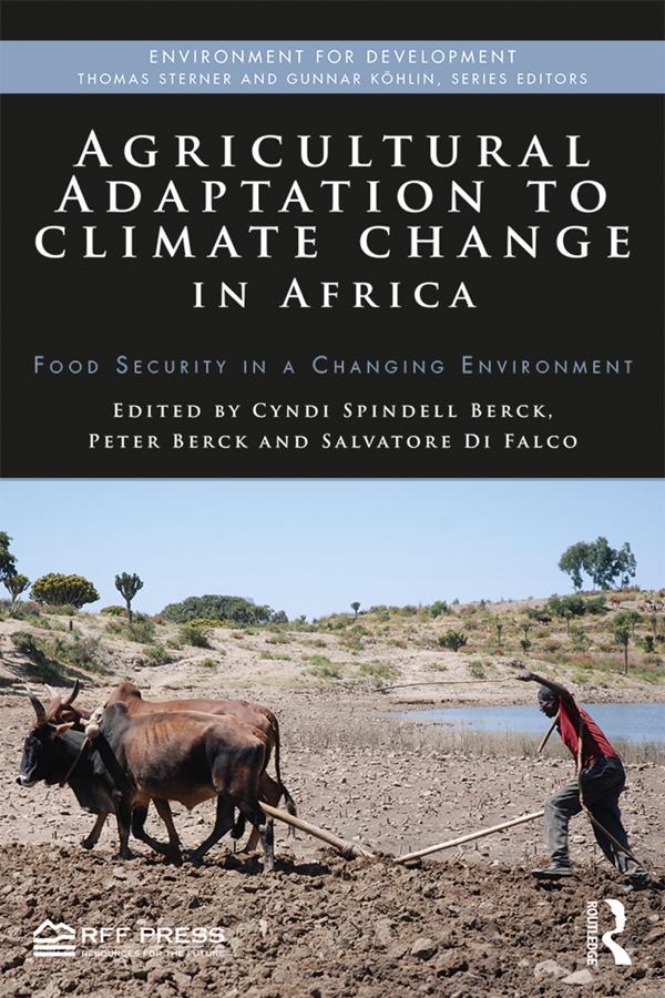 Agricultural Adaptation to Climate Change in Africa by Cyndi Spindell Berck, Peter Berck, Salvatore Di Falco