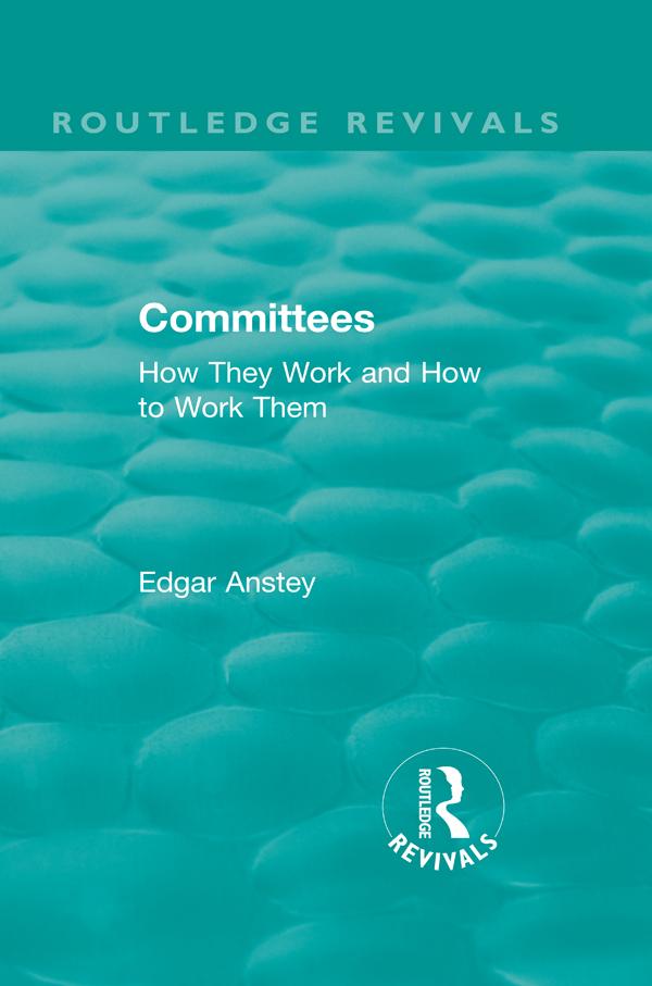 Routledge Revivals: Committees (1963) by Edgar Anstey