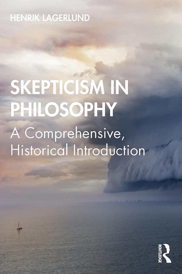 Skepticism in Philosophy by Henrik Lagerlund