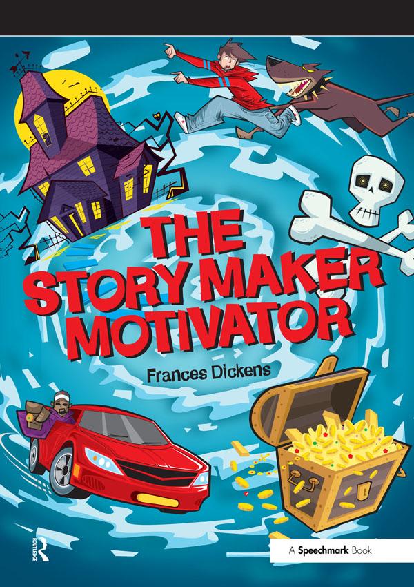 The Story Maker Motivator by Frances Dickens