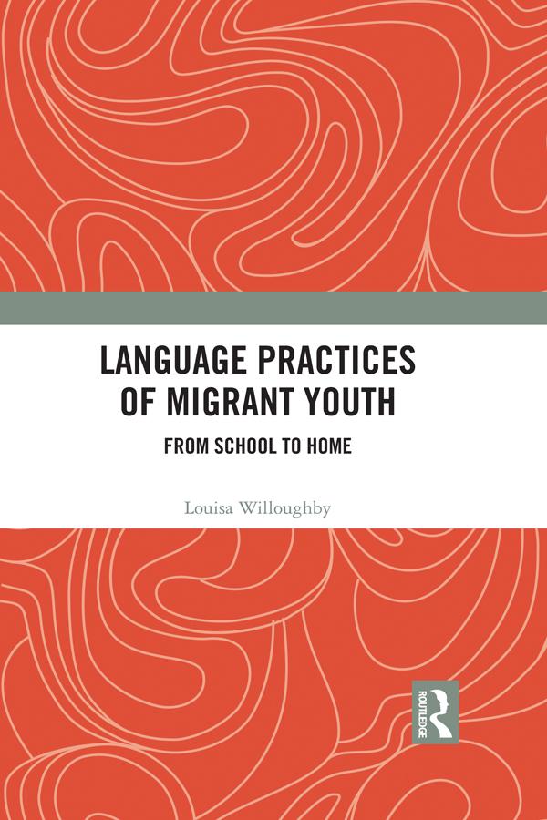 Language Practices of Migrant Youth by Louisa Willoughby