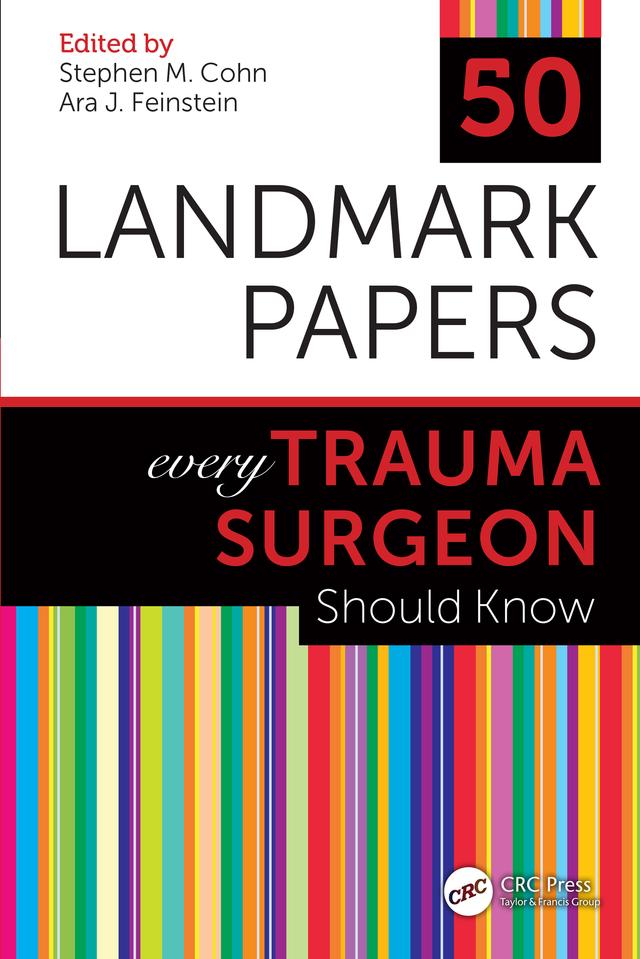 50 Landmark Papers every Trauma Surgeon Should Know by Ara Feinstein, Stephen M Cohn
