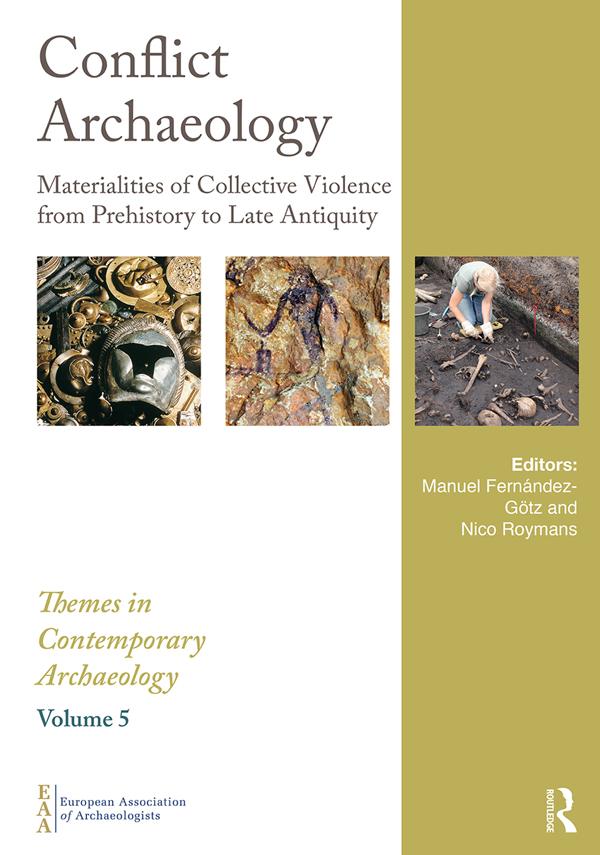 Conflict Archaeology by Manuel Fernández-Götz, Nico Roymans