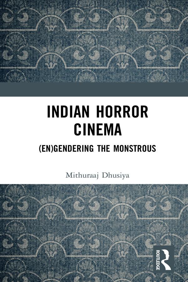 Indian Horror Cinema by Mithuraaj Dhusiya