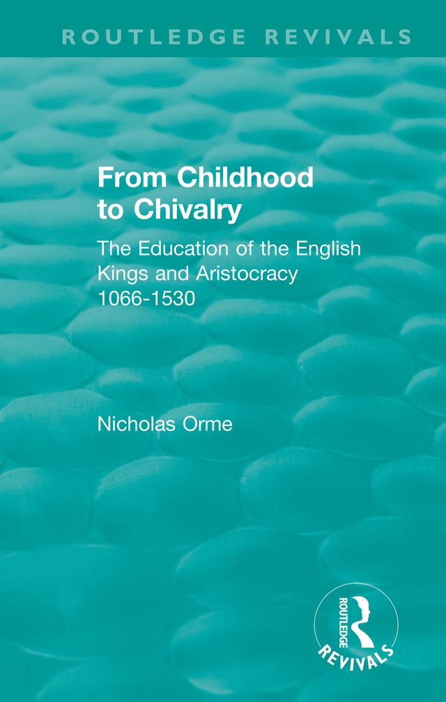 From Childhood to Chivalry by Nicholas Orme