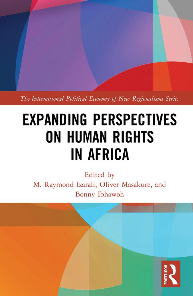 Expanding Perspectives on Human Rights in Africa by Bonny Ibhawoh, M. Raymond Izarali, Oliver Masakure