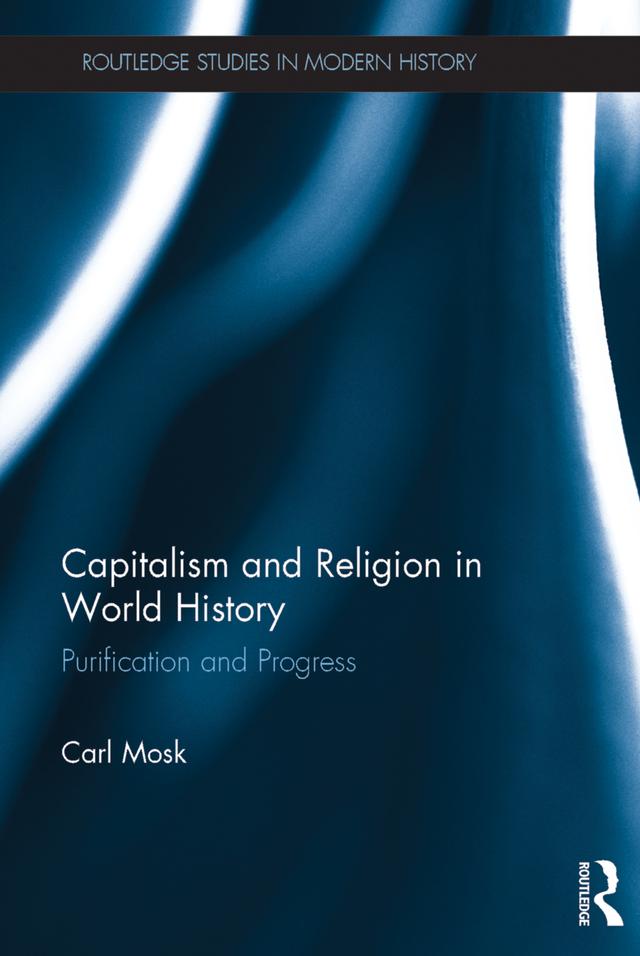 Capitalism and Religion in World History by Carl Mosk