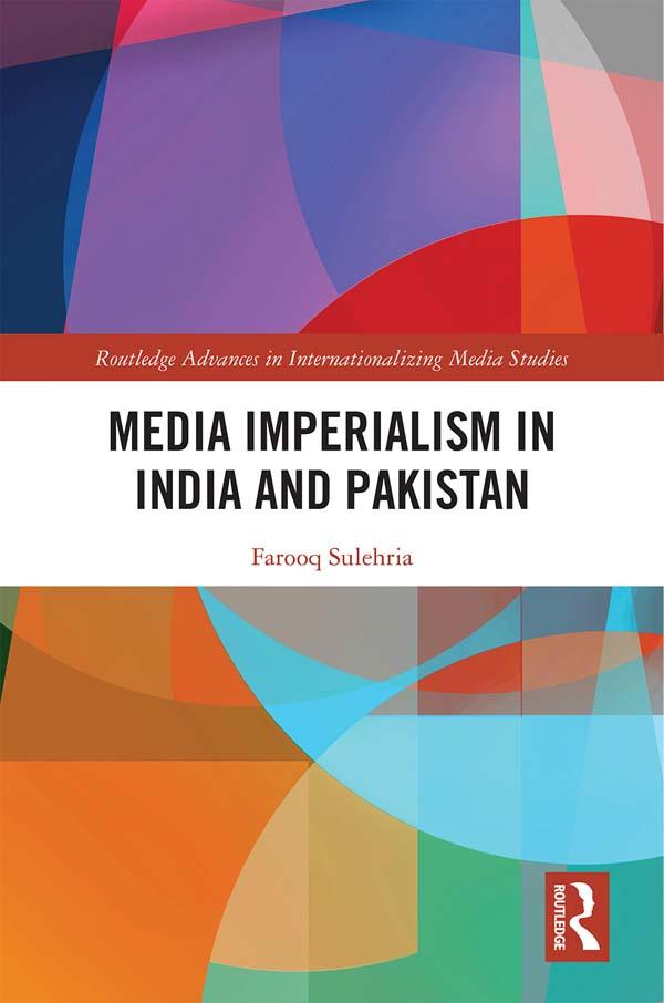 Media Imperialism in India and Pakistan by Farooq Sulehria