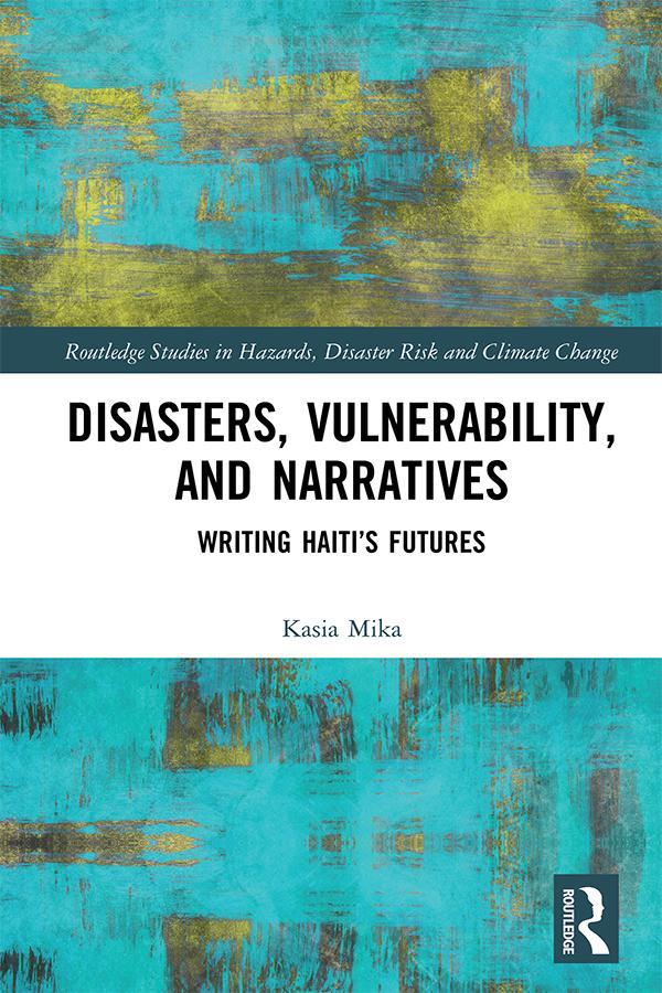 Disasters, Vulnerability, and Narratives by Kasia Mika