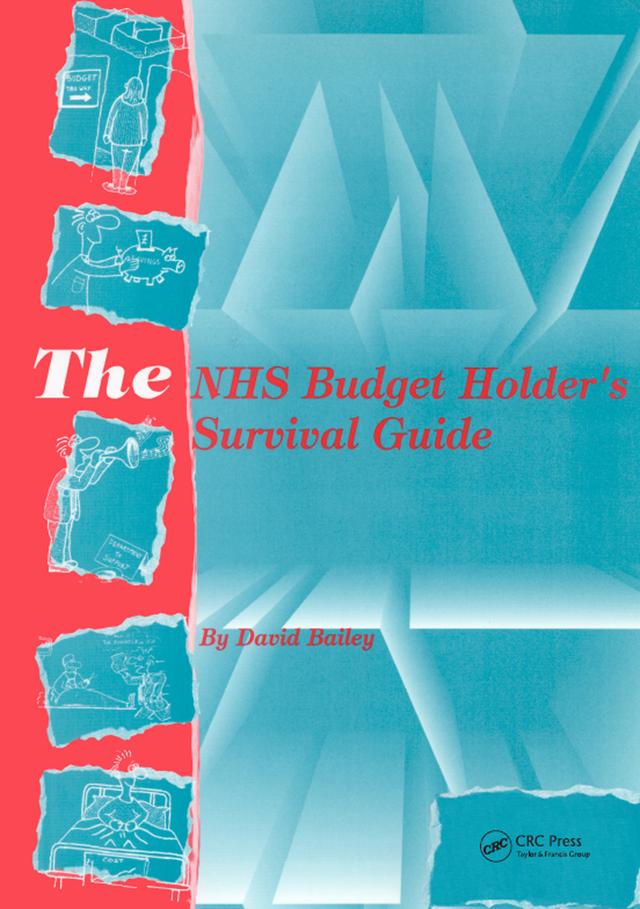 The NHS Budget Holder's Survival Guide by David Bailey
