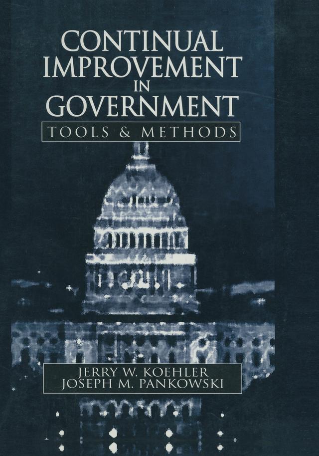 Continual Improvement in Government Tools and Methods by Jerry W. Koehler