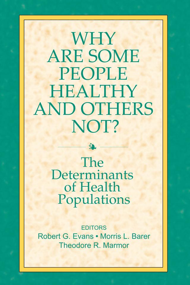Why are Some People Healthy and Others Not? by Morris Barer