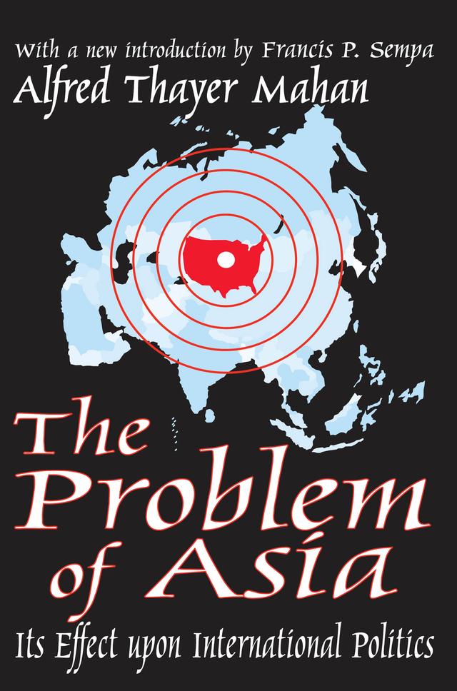 The Problem of Asia by Alfred Thayer Mahan