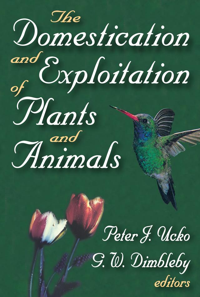 The Domestication and Exploitation of Plants and Animals by G. W. Dimbleby