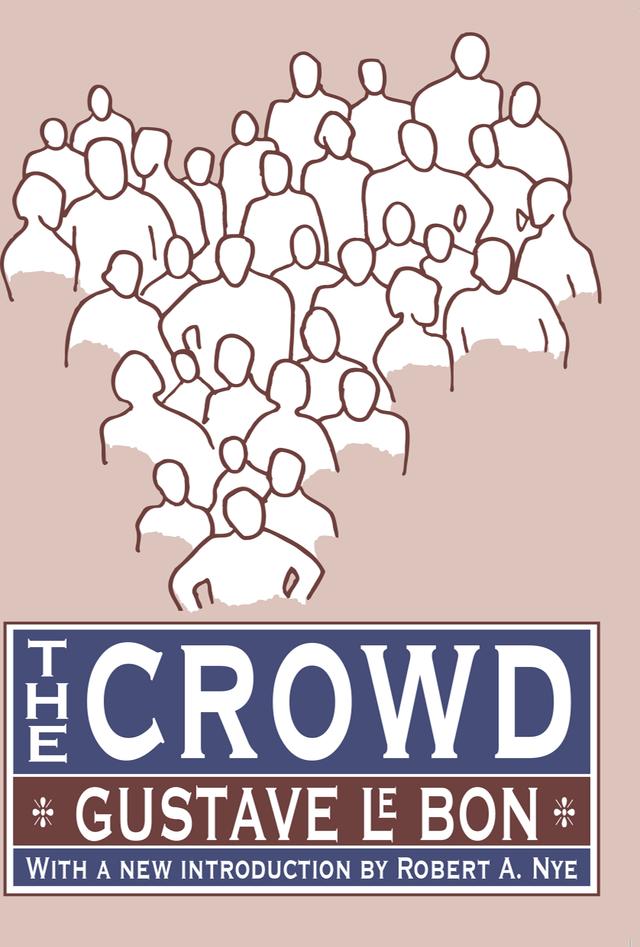 The Crowd by Gustave Le Bon