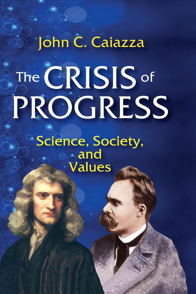 The Crisis of Progress by John C. Caiazza