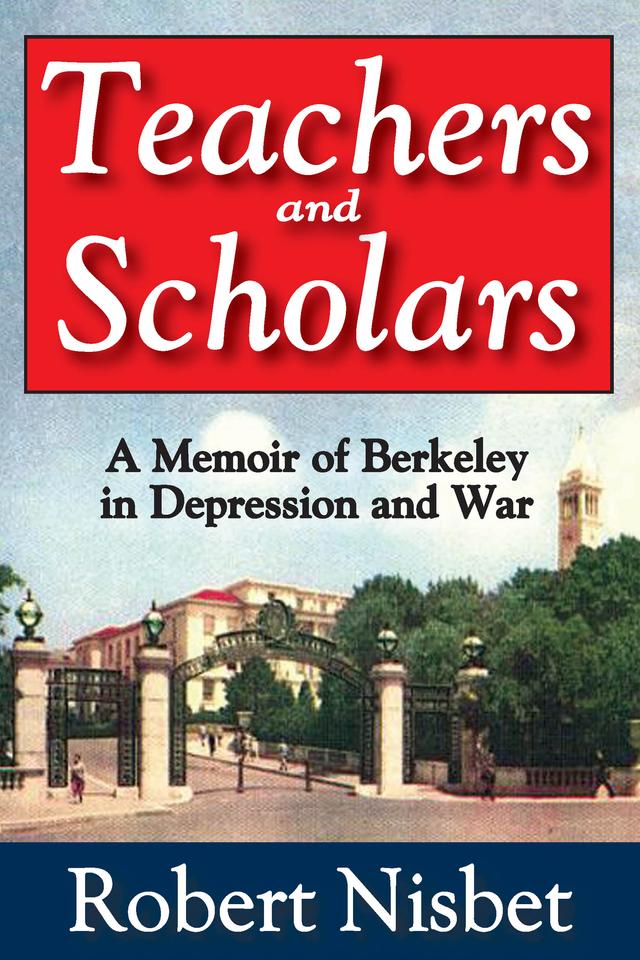 Teachers and Scholars by Robert Nisbet