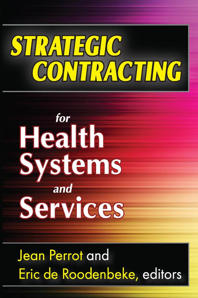 Strategic Contracting for Health Systems and Services by Eric de Roodenbeke, Jean Perrot