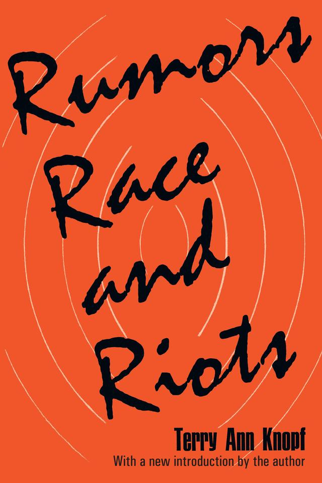 Rumors, Race and Riots by Terry Ann Knopf