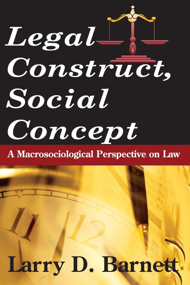 Legal Construct, Social Concept by Larry Barnett