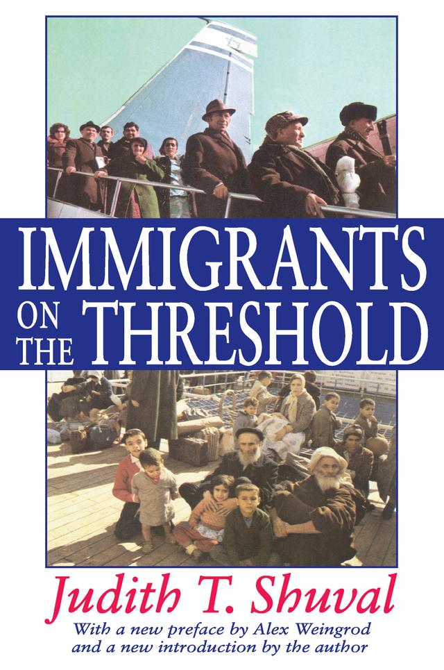 Immigrants on the Threshold by Judith T. Shuval