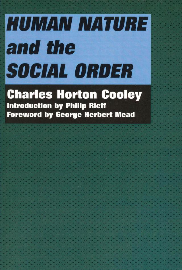 Human Nature and the Social Order by Charles Horton Cooley