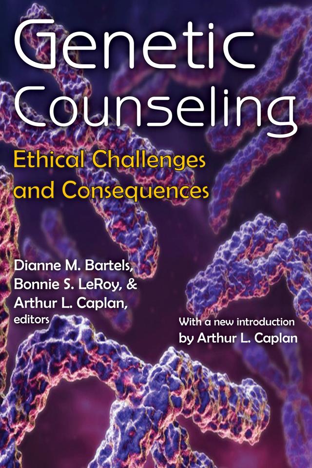 Genetic Counseling by Arthur L. Caplan, Bonnie S. LeRoy, Dianne M. Bartels