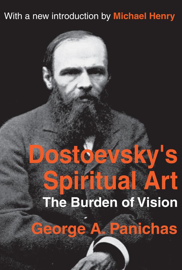Dostoevsky's Spiritual Art by George Panichas