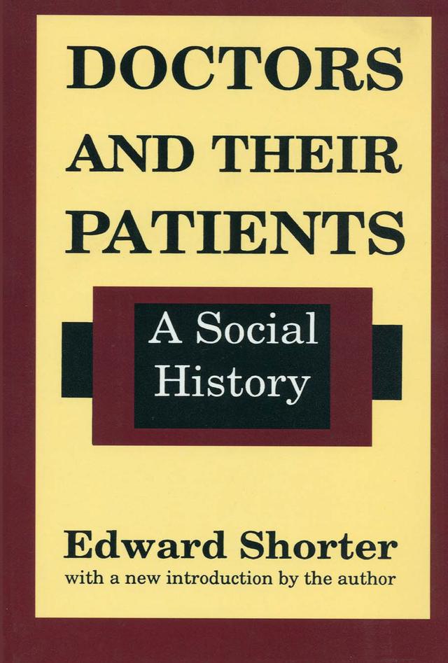 Doctors and Their Patients by Edward Shorter
