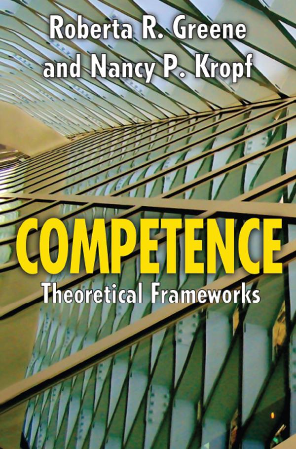 Competence by Nancy Kropf, Roberta R. Greene
