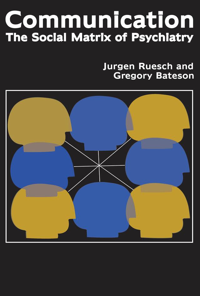 Communication by Eve C. Pinsker, Gene Combs, Gregory Bateson, Jurgen Ruesch