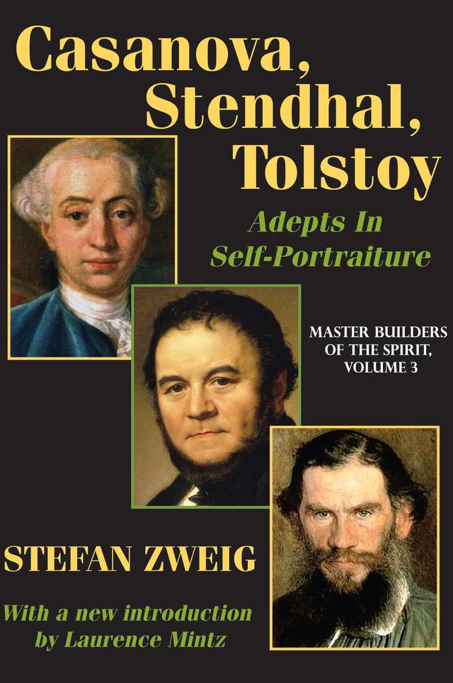Casanova, Stendhal, Tolstoy: Adepts in Self-Portraiture by Jay Katz