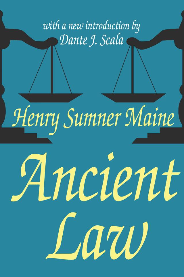 Ancient Law by Dante J. Scala, Sir Henry Sumner Maine