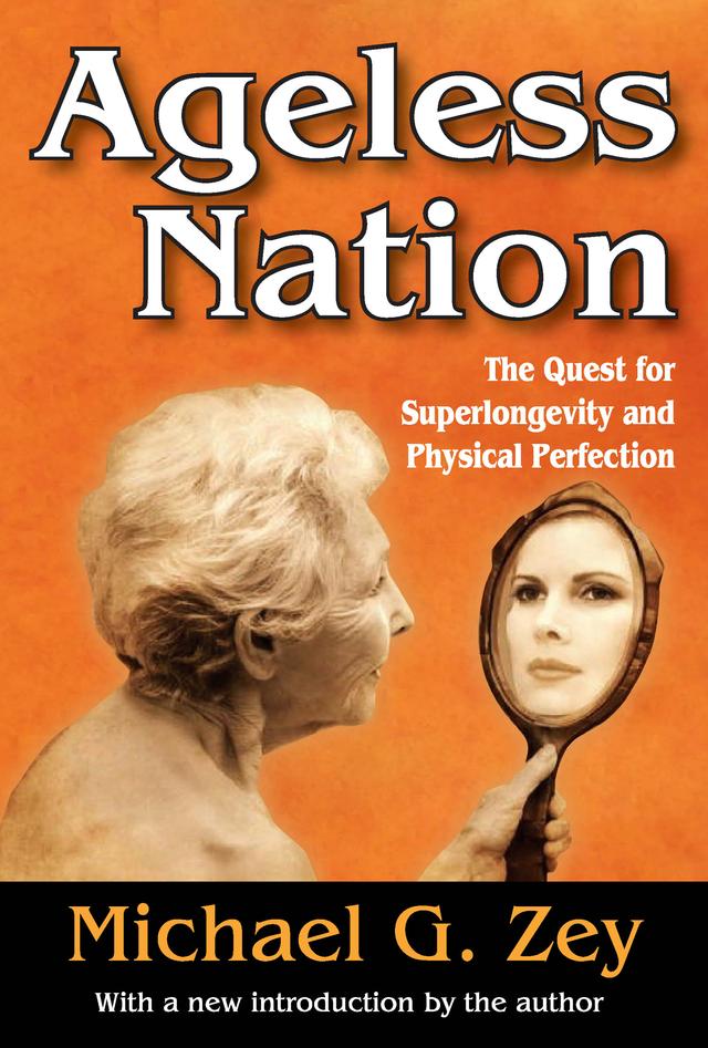 Ageless Nation by Michael G. Zey