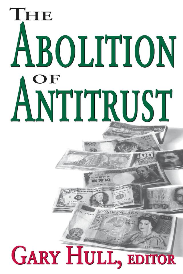 Abolition of Antitrust by Gary Hull