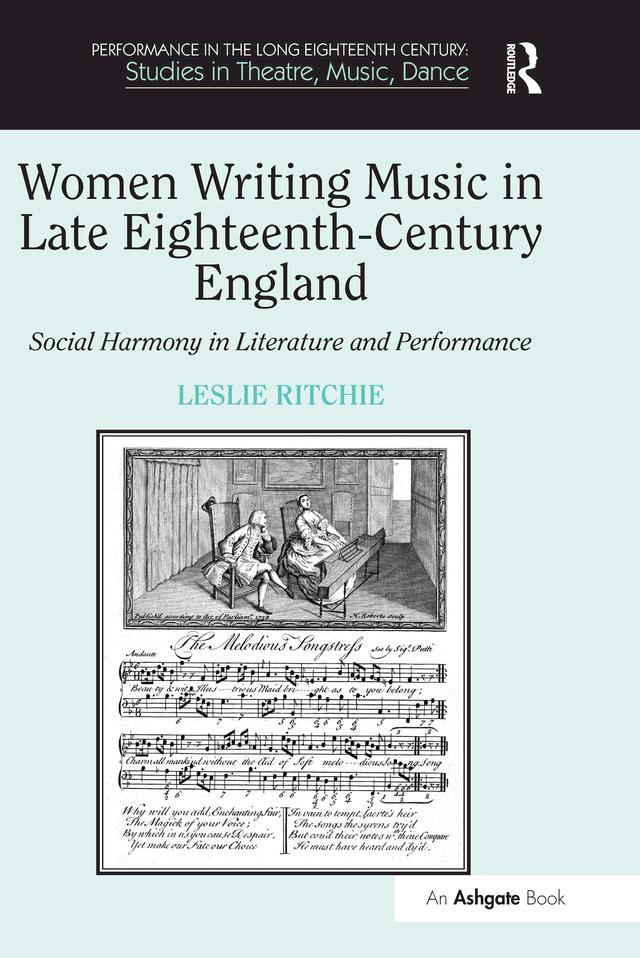 Women Writing Music in Late Eighteenth-Century England by Leslie Ritchie