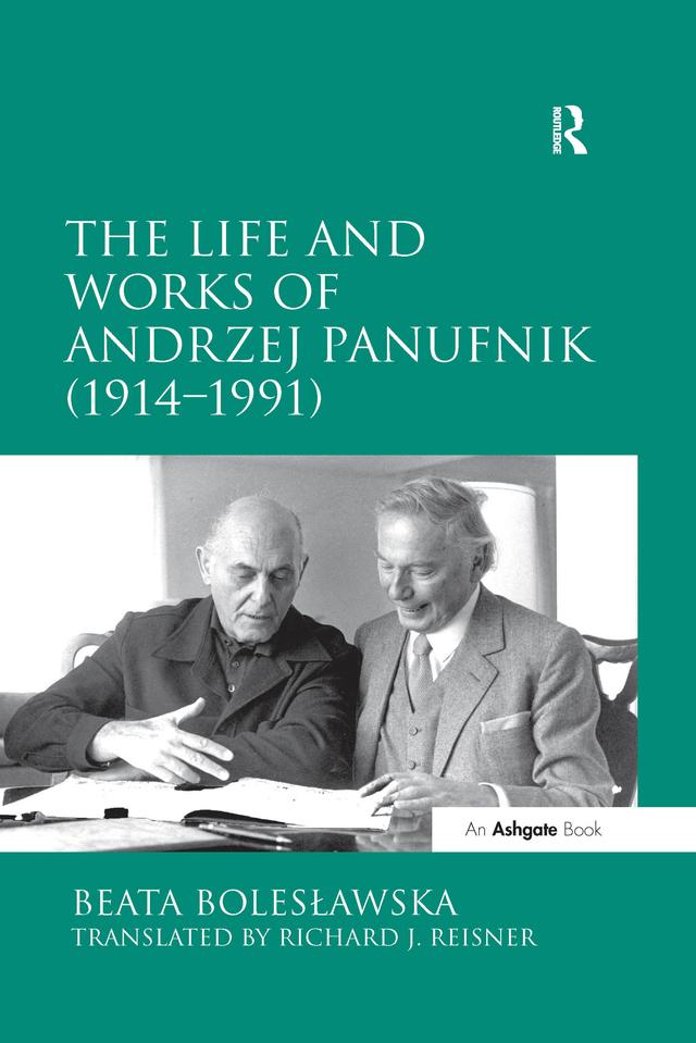 The Life and Works of Andrzej Panufnik (1914-1991) by Beata Boles?awska