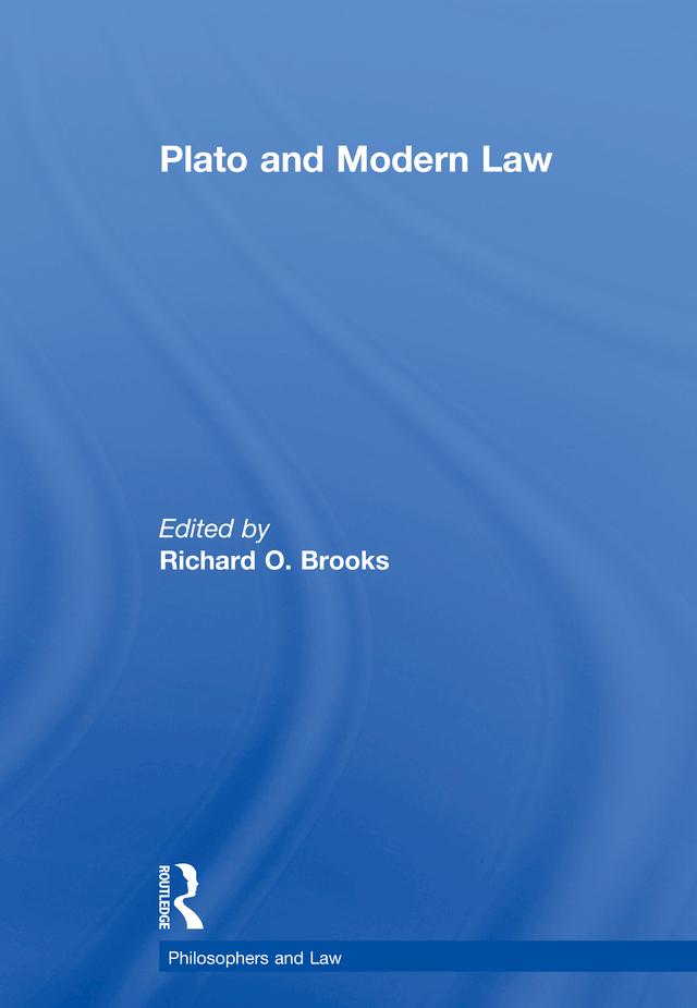 Plato and Modern Law by Richard O. Brooks