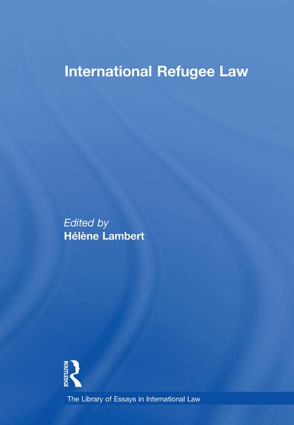 International Refugee Law by H�l�ne Lambert