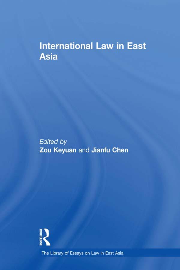 International Law in East Asia by Zou Keyuan