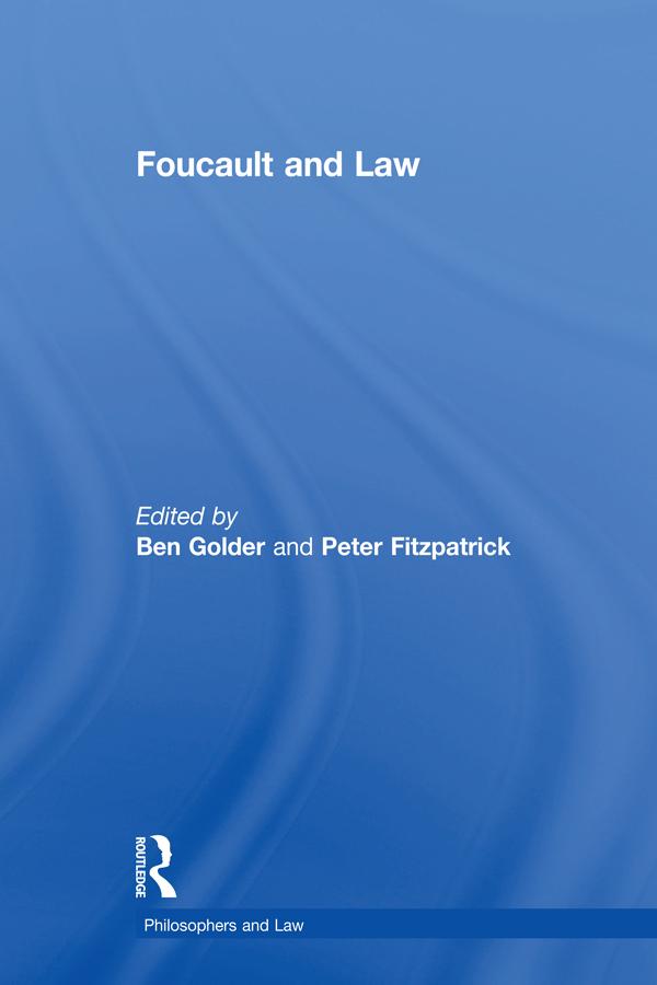 Foucault and Law by Ben Golder, Peter Fitzpatrick