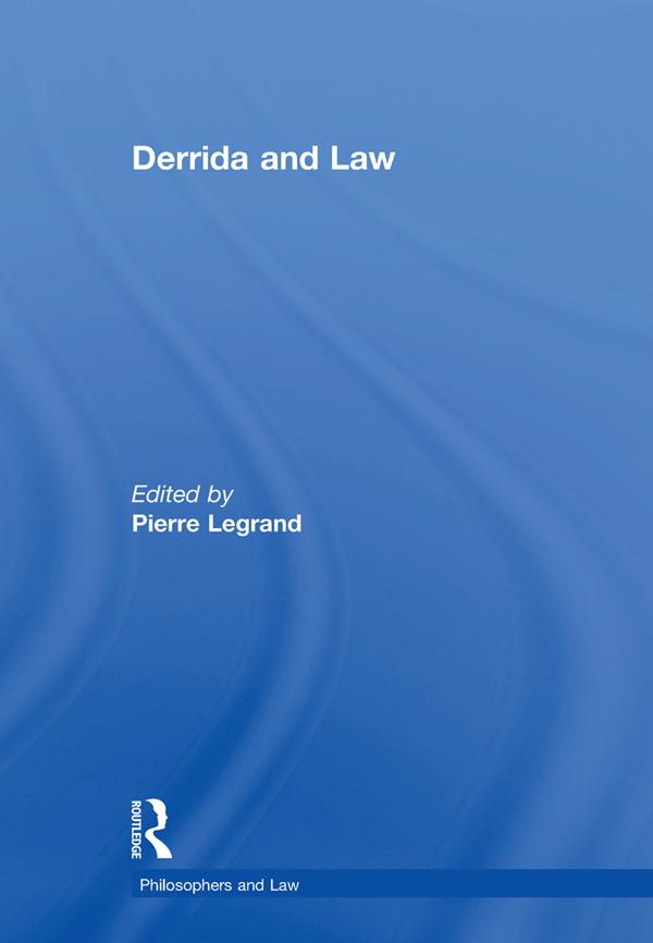Derrida and Law by Pierre Legrand