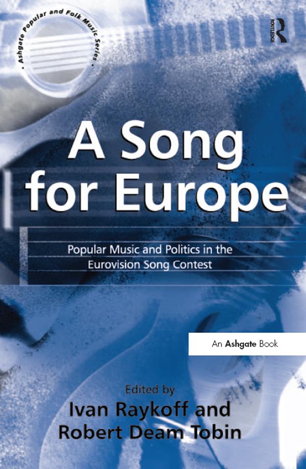 A Song for Europe by Ivan Raykoff, Robert Deam Tobin