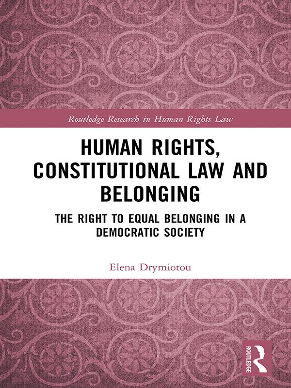 Human Rights, Constitutional Law and Belonging by Elena Drymiotou